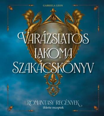 Varázslatos lakoma - Szakácskönyv Kép
