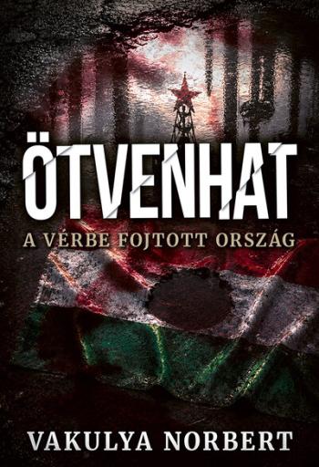 Ötvenhat - A vérbe fojtott ország Kép