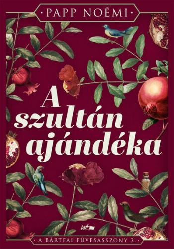 A szultán ajándéka - A bártfai füvesasszony 3. Kép
