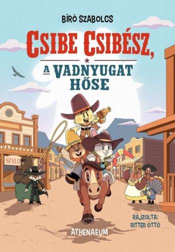 Csibe Csibész, a vadnyugat hőse Kép