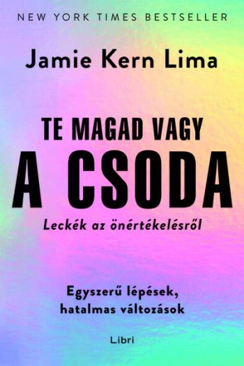 Te magad vagy a csoda - Leckék az önértékelésről (új kiadás) Kép