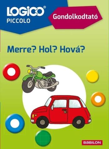 LOGICO Piccolo - Gondolkodtató - Merre? Hol? Hová? Kép
