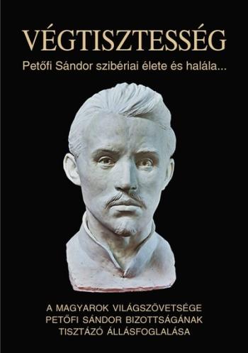 Végtisztesség - Petőfi Sándor szibériai élete és halála... Kép