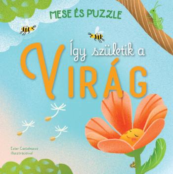 Így születik a VIRÁG - Mese és puzzle Kép