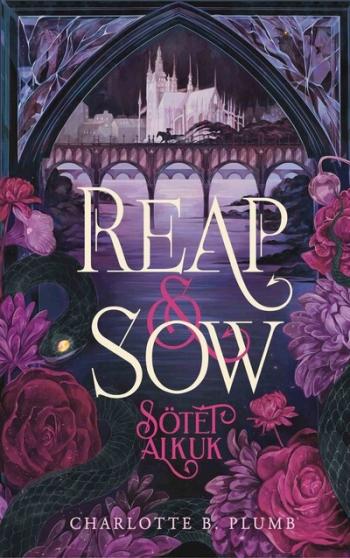Reap + Sow - Sötét Alkuk Kép