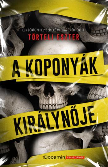 A Koponyák királynője - Egy bűnügyi helyszínelő megrázó történetei Kép