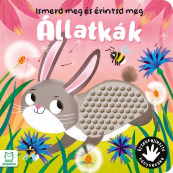 Ismerd meg és érintsd meg - Állatkák - Érzékfejlesztő könyvecske Kép