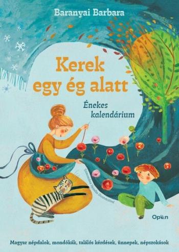 Kerek egy ég alatt - Énekes kalendárium Kép