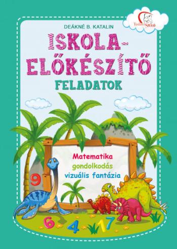 Iskola-előkészítő feladatok: Matematika - gondolkodás - vizuális fantázia - Tudatos Szülő Kép