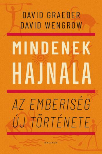 Mindenek hajnala - Az emberiség új története (új kiadás) Kép