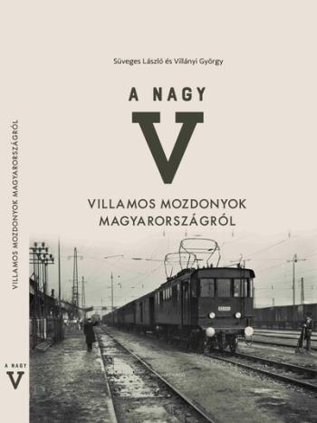 A nagy V - Villamos mozdonyok Magyarországról Kép