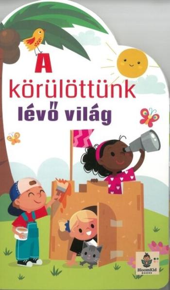 A körülöttünk lévő világ Kép