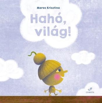Hahó, világ! Kép