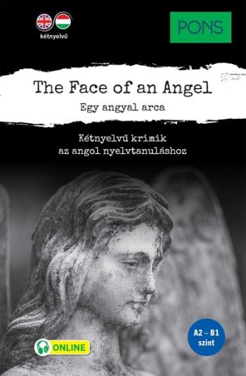 PONS The Face of an Angel – Egy angyal arca - Kétnyelvű krimik az angol nyelvtanuláshoz Kép