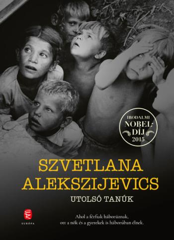 Utolsó tanúk - Gyermekként a második világháborúban (új kiadás) Kép
