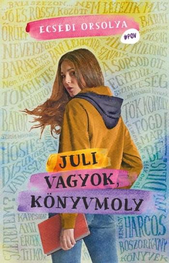 Juli vagyok, könyvmoly - #POV - Nézd új szemszögből a világot! (új kiadás) Kép