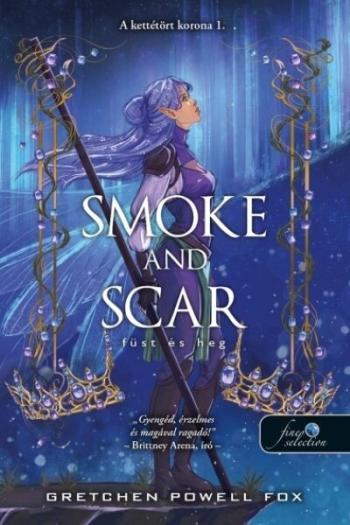 Smoke and Scar - Füst és heg - A kettétört korona 1. Kép