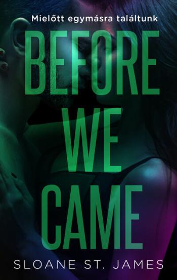 Before We Came - Mielőtt egymásra találtunk (éldekorált) Kép