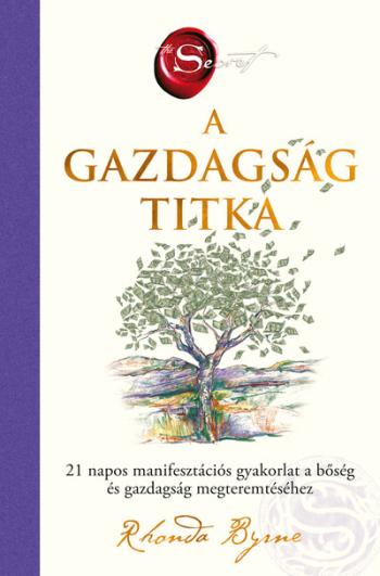 A gazdagság titka - 21 napos manifesztációs gyakorlat a bőség és gazdagság megteremtéséhez Kép