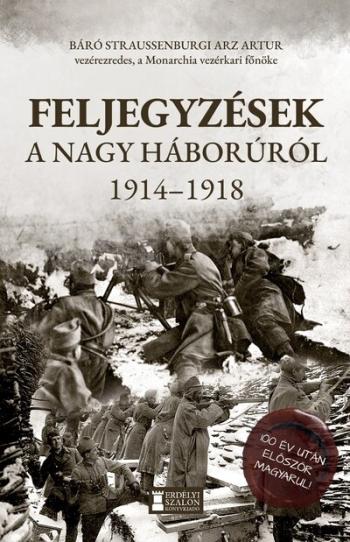 Feljegyzések a Nagy Háborúról - 1914-1918 Kép