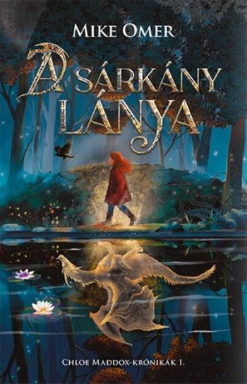 A sárkány lánya - Chloe Maddox-krónikák 1. Kép