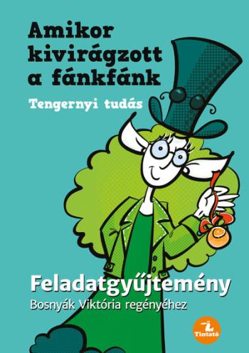 Amikor kivirágzott a fánkfánk - Feladatgyűjtemény Bosnyák Viktória könyvéhez Kép