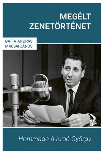 Megélt zenetörténet - Hommage á Kroó György Kép