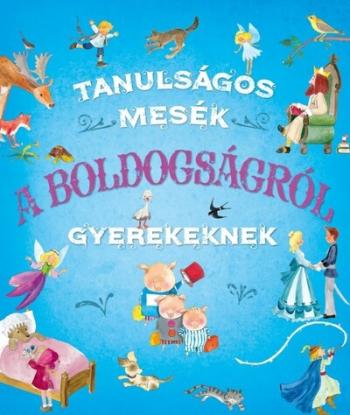Tanulságos mesék a boldogságról gyerekeknek Kép