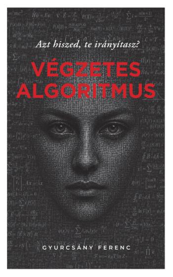 Végzetes algoritmus - Azt hiszed, te irányítasz? Kép