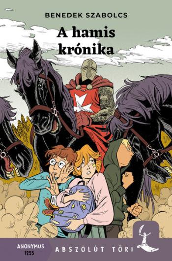 A hamis krónika - Abszolút Töri Kép