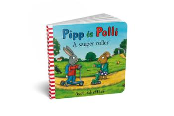 Pipp és Polli - A szuper roller (lapozó)(új kiadás, nagyobb méret) Kép