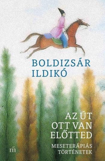 Az út ott van előtted - Meseterápiás történetek Kép
