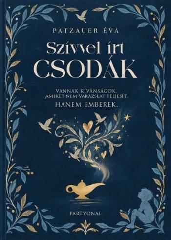 Szívvel írt csodák - Vannak kívánságok, amelyeket nem varázslat teljesít. Hanem emberek. Kép