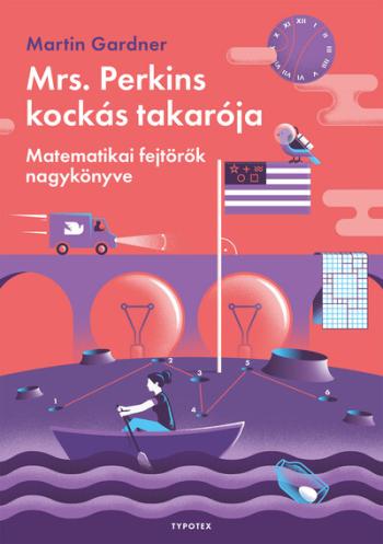 Mrs. Perkins kockás takarója - Matematikai fejtörők nagykönyve Kép