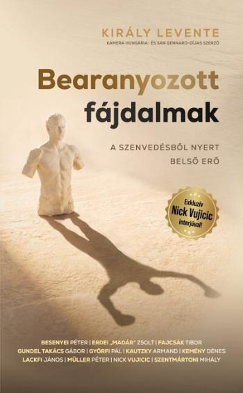 Bearanyozott fájdalmak - A szenvedésből nyert belső erő Kép