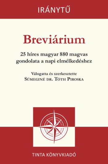 Breviárium - 25 híres magyar 880 magvas gondolata a napi elmélkedéshez - Iránytű Kép