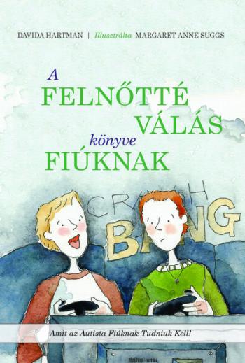 A felnőtté válás könyve fiúknak - Amit az autista fiúknak tudniuk kell! Kép