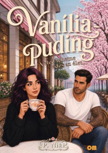 Vaníliapuding - Veled lehetne édes az élet... Kép